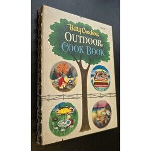 Betty Crockers Outdoor Cookbook, 1961. Illustrated by Tom Funk. 176 pages.